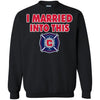Chicago Fire T Shirts Hoodie I Married Into This