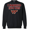 virginia tech hokies T Shirt I Married Into This T Shirts Hoodie