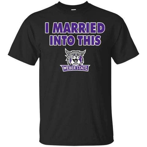 Weber State Wildcats T Shirts Hoodie I Married Into This