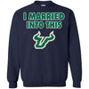 South Florida Bulls T Shirt I Married Into This T Shirts Hoodie