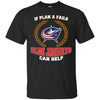 Beer Columbus Blue Jackets T Shirts Hoodie If Plan A Fails Columbus Blue Jackets Can Help