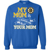 Boston Bruins T Shirts Hoodie My Mom Is A Bigger Fan Than Your Mom