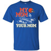 CLEVELAND BROWNS T Shirts Hoodie My Mom Is A Bigger Fan Than Your Mom