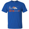 Nike Denver Broncos T Shirts Hoodie Just Do It