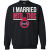 Atlanta Braves T Shirts Hoodie I Married Into This