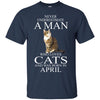 Cats T Shirts Hoodie  Never Underestimate A Man Who Loves Cats APRIL