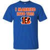 CINCINNATI BENGALS T Shirt I Married Into This T Shirts Hoodie