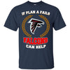 Beer Atlanta Falcons T Shirts Hoodie If Plan A Fails Atlanta Falcons Can Help