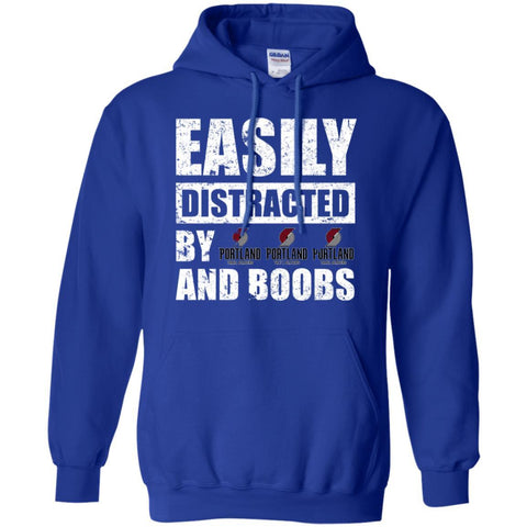 PORTLAND TRAIL BLAZERS T Shirts Hoodie Easily Distracted By PORTLAND TRAIL BLAZERS And Boobs