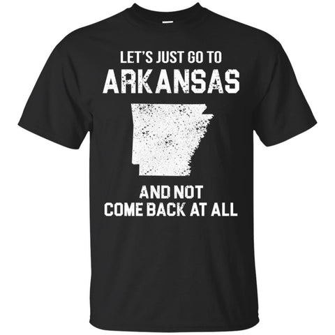 Arkansas T Shirts Hoodie  Lets Just Go To