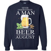 Beer T Shirts Hoodie  Never Underestimate A Man  AUGUST