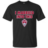 Colorado Rapids T Shirts Hoodie I Married Into This