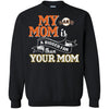 San Francisco Giants T Shirts Hoodie My Mom Is A Bigger Fan Than Your Mom