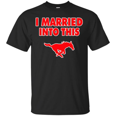 Smu Mustangs T Shirt I Married Into This T Shirts Hoodie
