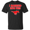 Smu Mustangs T Shirt I Married Into This T Shirts Hoodie