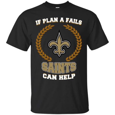 Beer New Orleans Saints T Shirts Hoodie If Plan A Fails New Orleans Saints Can Help