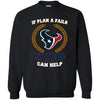Beer Houston Texans T Shirts Hoodie If Plan A Fails Houston Texans Can Help