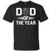 Vegas Golden Knights T-Shirts Hoodie Dad Of The Year