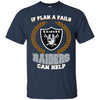 Beer Oakland Raiders T Shirts Hoodie If Plan A Fails Oakland Raiders Can Help