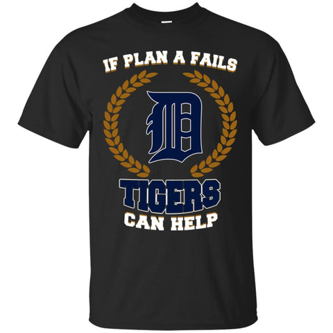 Beer Detroit Tigers T Shirts Hoodie If Plan A Fails Detroit Tigers Can Help