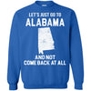 ALABAMA T Shirts Hoodie  Lets Just Go To