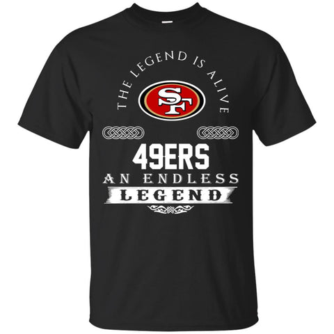 San Francisco 49ers T Shirts Hoodie The Legend Is Alive