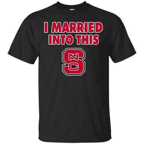 North Carolina State Wolfpack T Shirt I Married Into This T Shirts Hoodie
