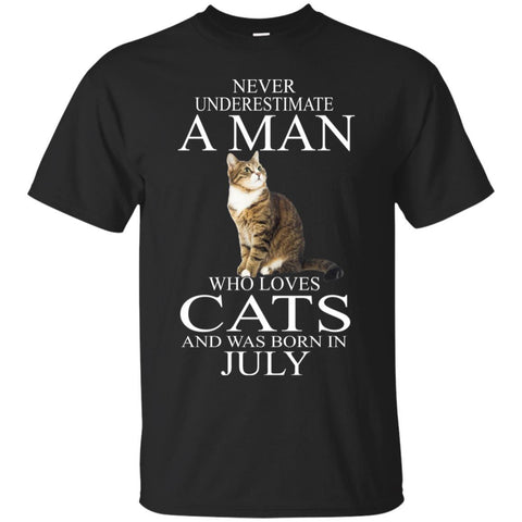 Cats T Shirts Hoodie  Never Underestimate A Man Who Loves Cats JULY