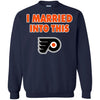 Philadelphia Flyers T Shirt I Married Into This T Shirts Hoodie