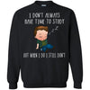 dean T Shirts Hoodie  T Shirts Hoodie  I do not always have time study