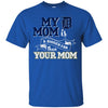 Detroit Tigers T Shirts Hoodie My Mom Is A Bigger Fan Than Your Mom