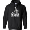 Dalmatian T Shirts Hoodie  Of Course I Talk To
