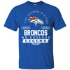 Denver Broncos T Shirts Hoodie The Legend Is Alive