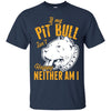 Pitbull T Shirts Hoodie  If My PitBull Isn't Happy Neither Am I