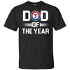 Texas Rangers T-Shirts Hoodie Dad Of The Year
