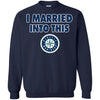 Seattle Mariners T Shirt I Married Into This T Shirts Hoodie