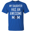 Detroit Tigers T Shirts Hoodie My Daughter Has An Awesome Mom