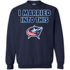 Columbus Blue Jackets T Shirt I Married Into This T Shirts Hoodie