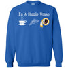 Washington Redskins T Shirt Hoodie I Am A Simple Woman Love Coffe Pizza Washington Redskins