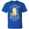 Beer T Shirts Hoodie  Never Underestimate A Man MAY