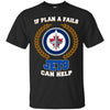 Beer Winnipeg Jets T Shirts Hoodie If Plan A Fails Winnipeg Jets Can Help
