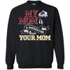 Colorado Avalanche T Shirts Hoodie My Mom Is A Bigger Fan Than Your Mom