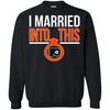 Philadelphia Flyers T Shirts Hoodie I Married Into This