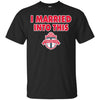 Toronto FC T Shirts Hoodie I Married Into This