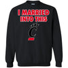 Cincinnati Bearcats T Shirt I Married Into This T Shirts Hoodie