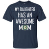 Oakland Athletics T Shirts Hoodie My Daughter Has An Awesome Mom