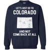 Colorado T Shirts Hoodie  Lets Just Go To