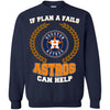 Beer Houston Astros T Shirts Hoodie If Plan A Fails Houston Astros Can Help