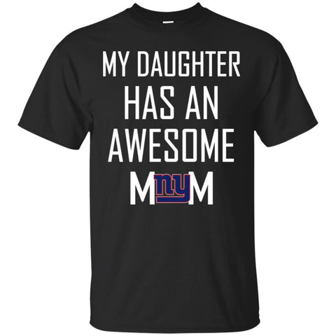 NEW YORK GIANTS T Shirts Hoodie My Daughter Has An Awesome Mom