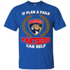 Beer Florida Panthers T Shirts Hoodie If Plan A Fails Florida Panthers Can Help